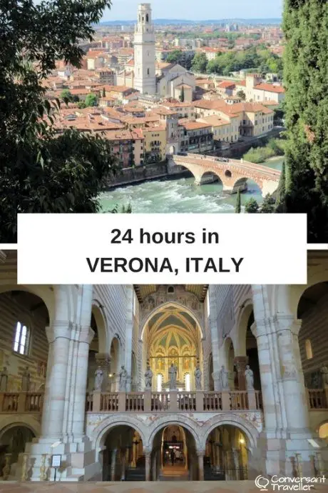 How to spend 24 hours in Verona, Italy.