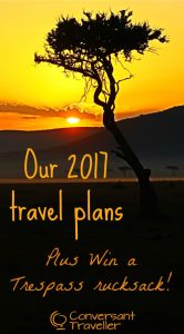 Our 2017 travel plans plus a new GIVEAWAY with Trespass