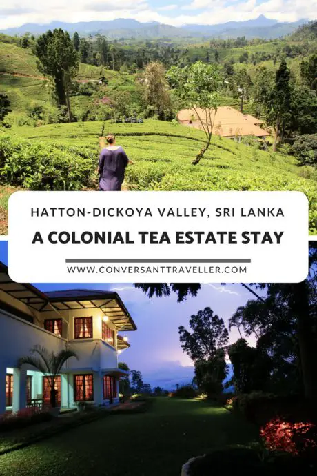 Staying on a luxury colonial Tea Estate - Governor's Mansion - in the Hatton-Dickoya Valley in Sri Lanka #SriLanka #Hatton #teaestate #luxuryhotel #boutique #luxury