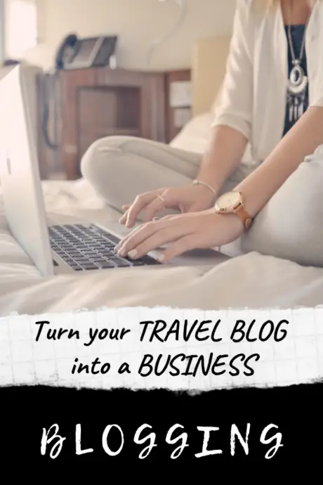 How to turn travel blogging into a business